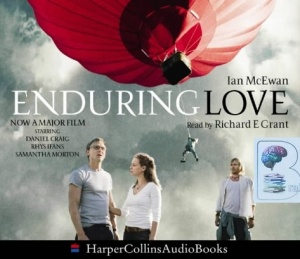 Enduring Love written by Ian McEwan performed by Richard E. Grant on CD (Abridged)